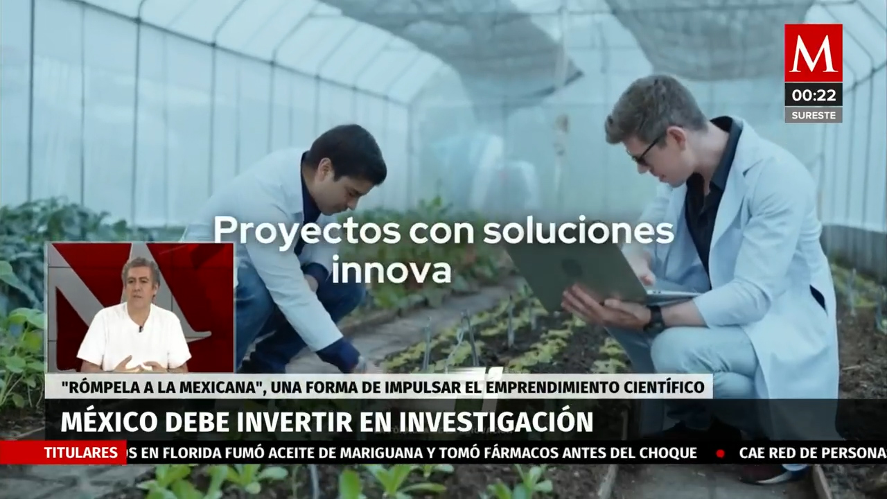 Rómpela a la Mexicana' impulsa el emprendimiento Científico: Rogelio Marín
