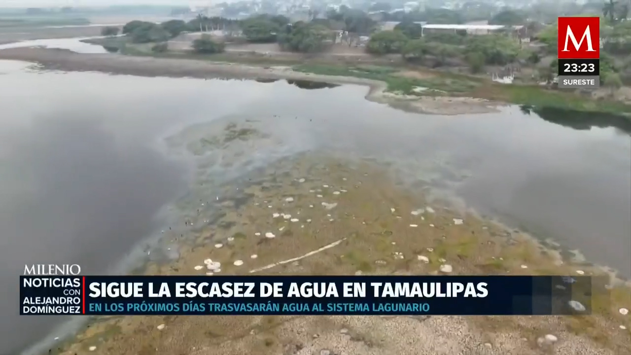 Escasez de agua persiste en Tamaulipas; trasvase al sistema local