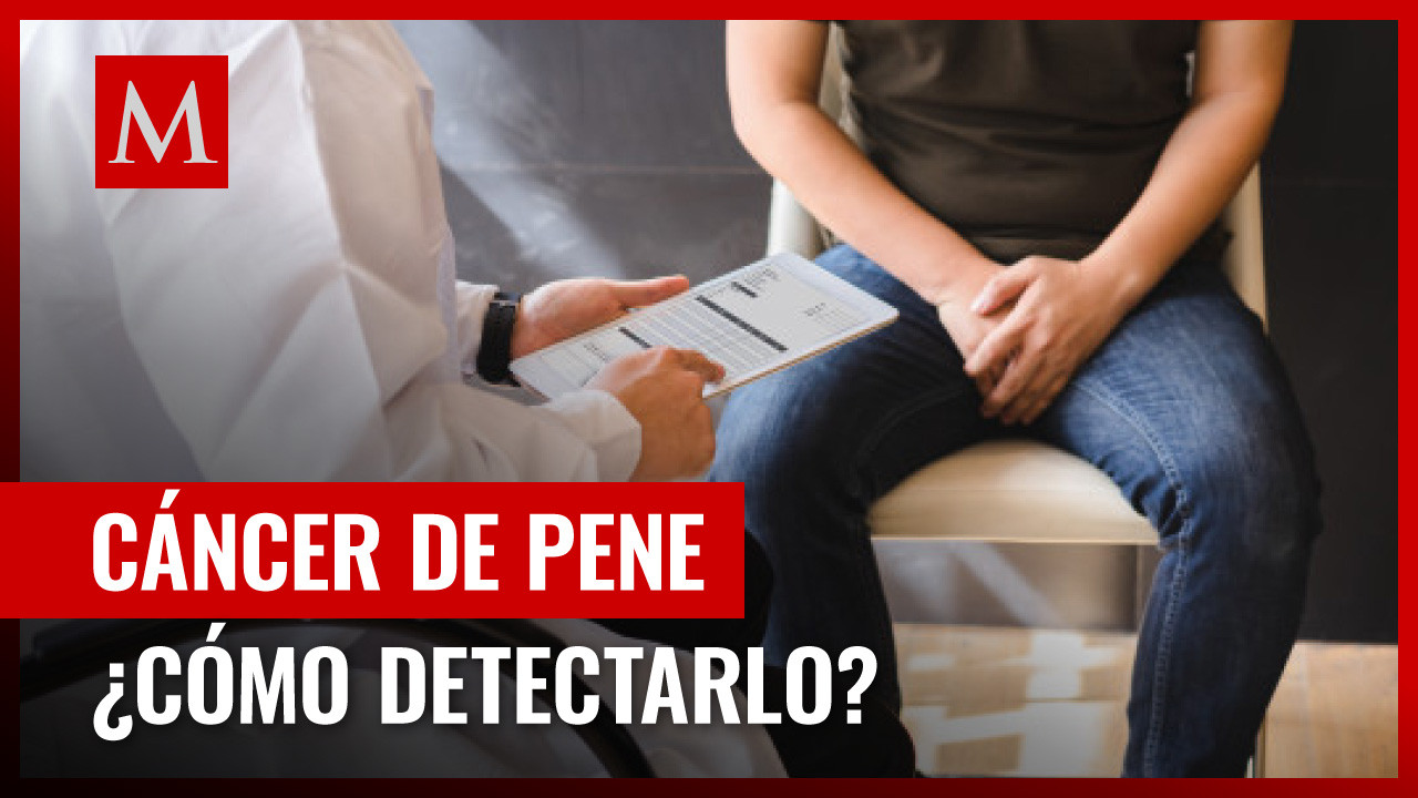 ¿Qué es el cáncer de pene y cuáles son sus síntomas?