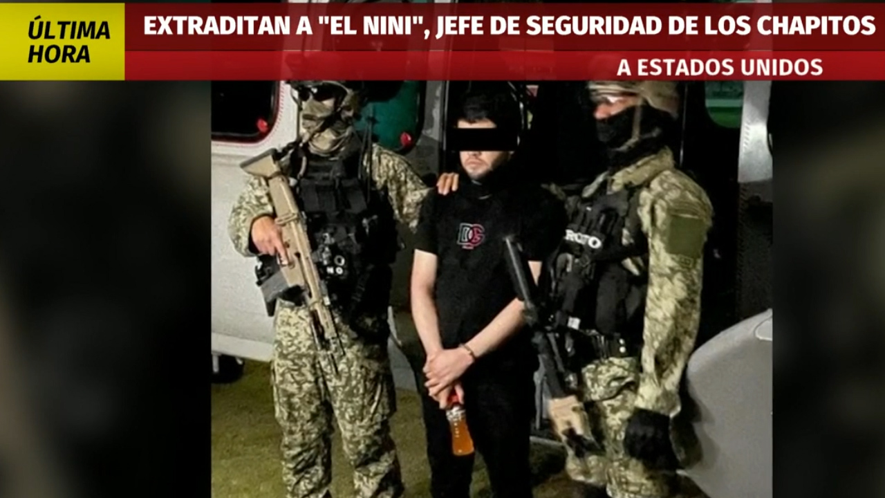 Extraditan a 'El Nini', jefe de seguridad de 'Los Chapitos', a Estados Unidos