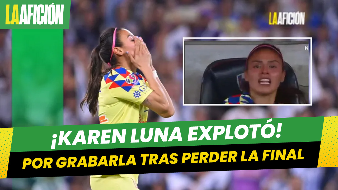 Karen Luna se molesta con camarógrafo por grabarla tras perder en final de Liga MX Femenil