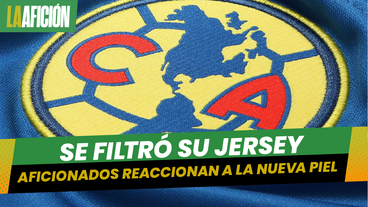 Filtran posible nueva playera del América y así reaccionó la afición azulcrema