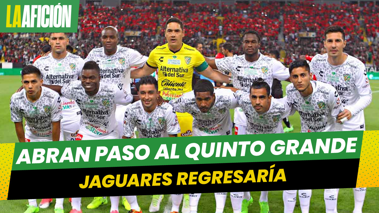 Jaguares de Chiapas regresaría al futbol mexicano en el siguiente torneo