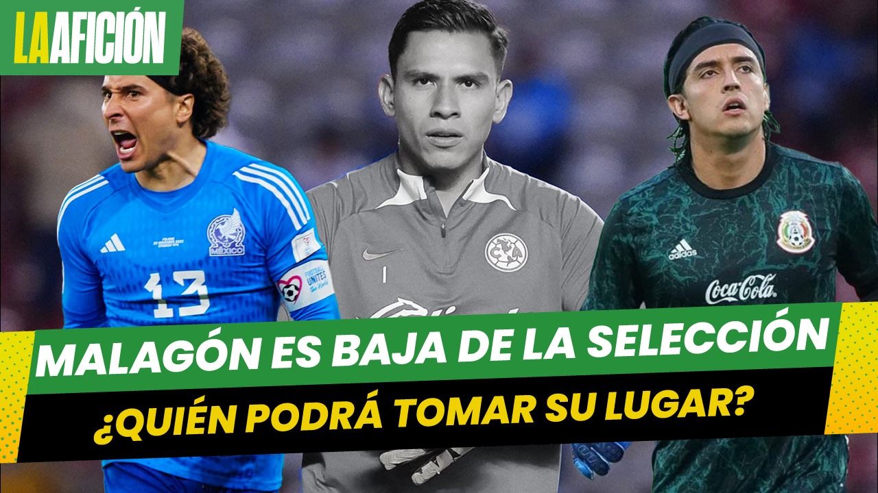 Ángel Malagón es baja de la Selección Mexicana. ¿Quién podría sustituirlo?