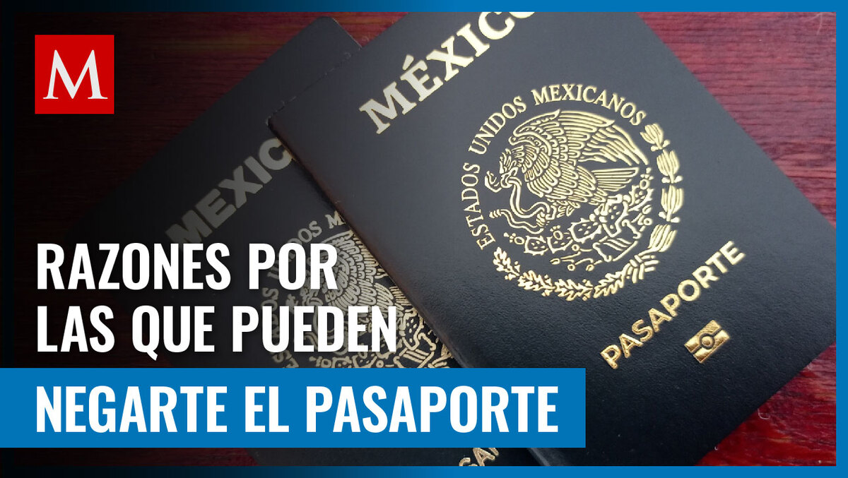 Si buscas obtener tu pasaporte, toma en cuenta los motivos por los que podrían rechazar tu solicitud