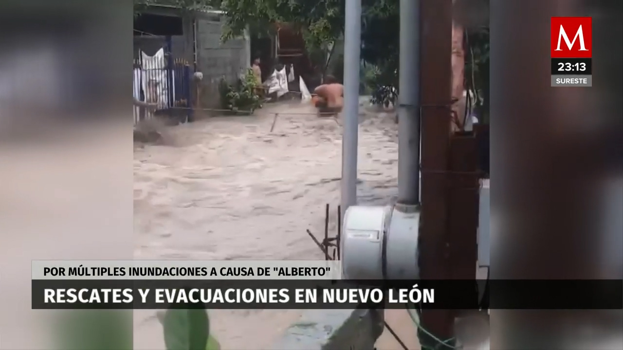 Tormenta 'Alberto' provoca inundaciones en Nuevo León