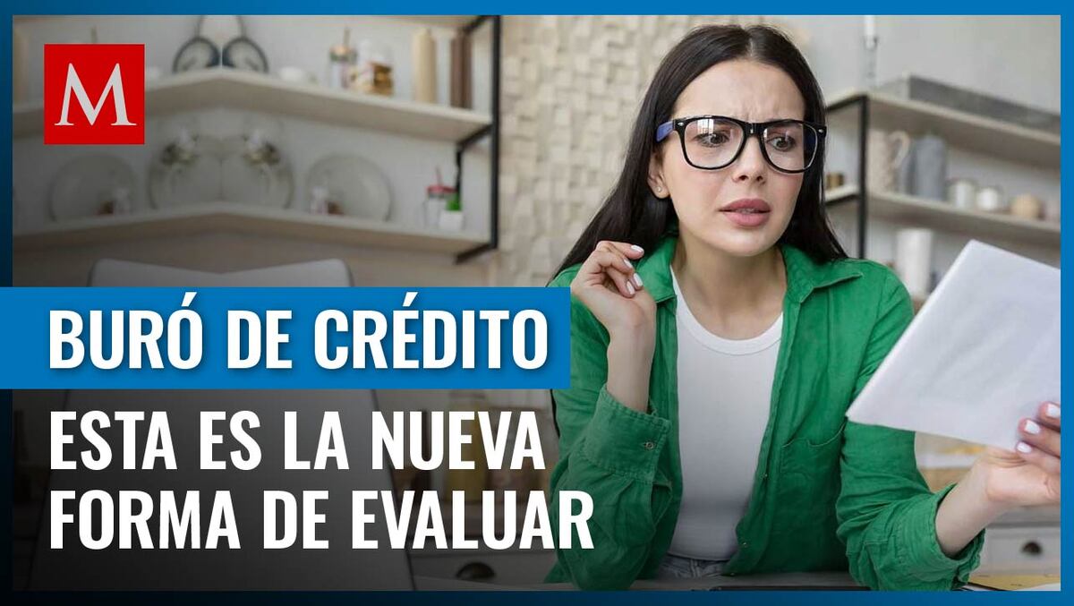 Buró de Crédito cambió la forma de evaluar los historiales; este es el puntaje renovado