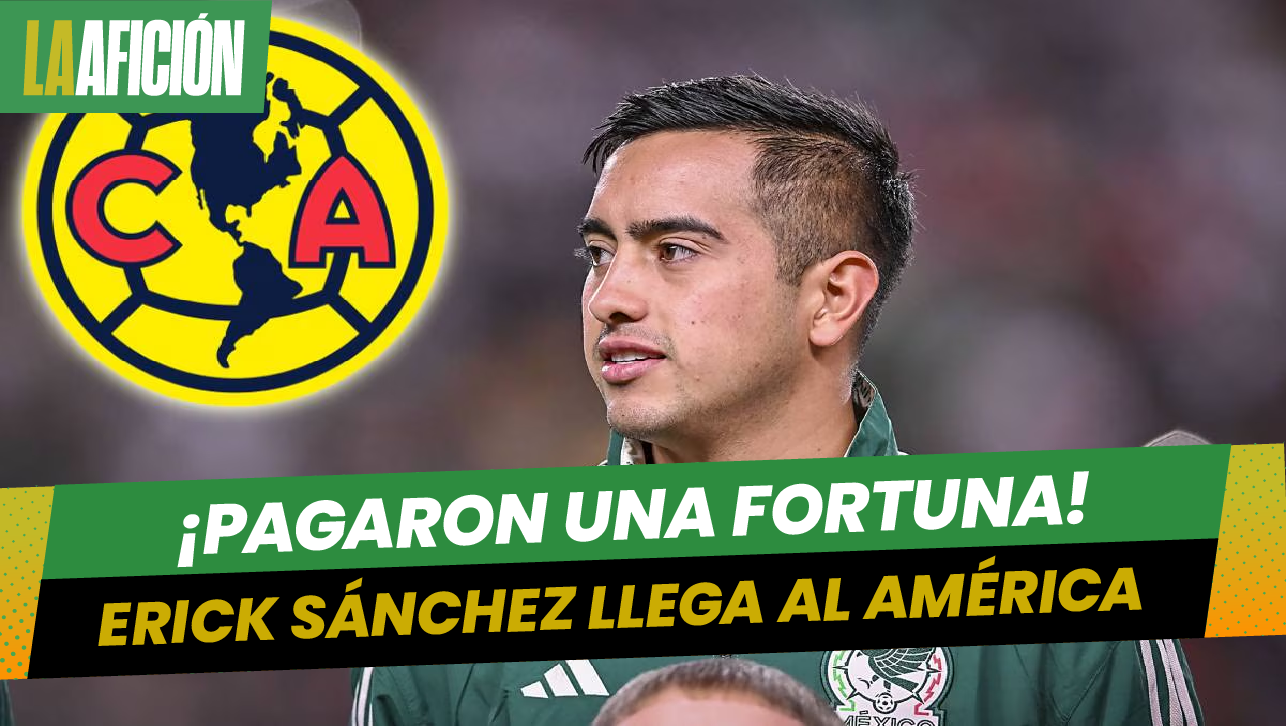 América hace oficial la llegada de Erick Sánchez: 'Llego al equipo más grande'