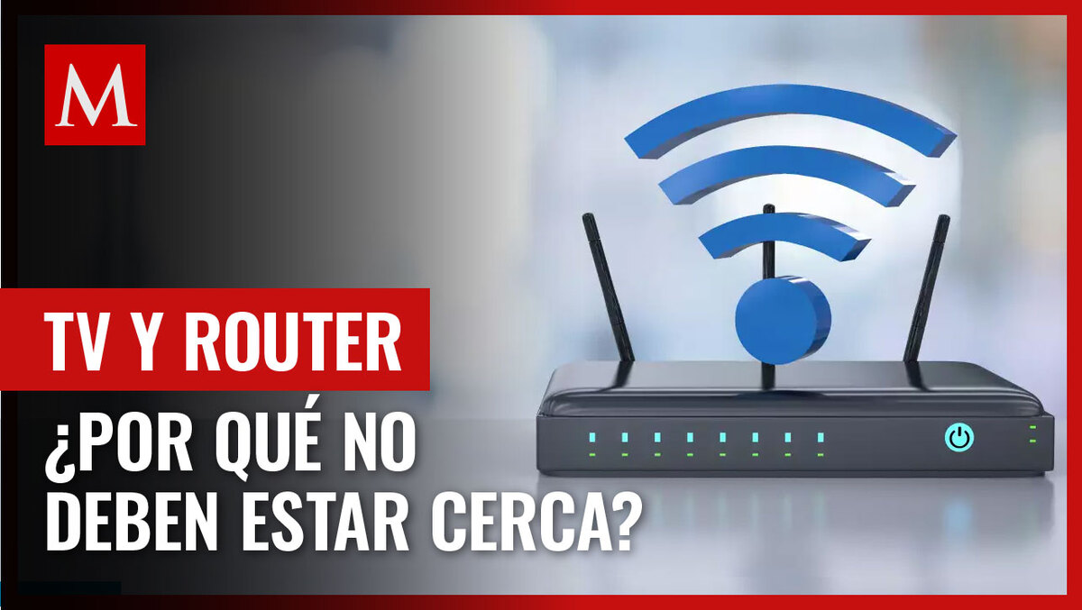 Si tienes el router cerca de la TV así como otros aparatos, te decimos por qué no deberías hacerlo