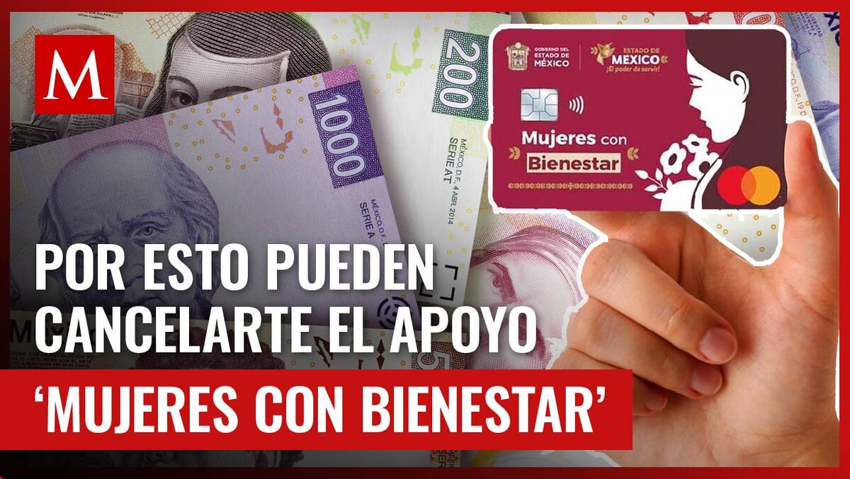 Por esto podrían cancelarte el apoyo Mujeres con Bienestar: te damos los detalles