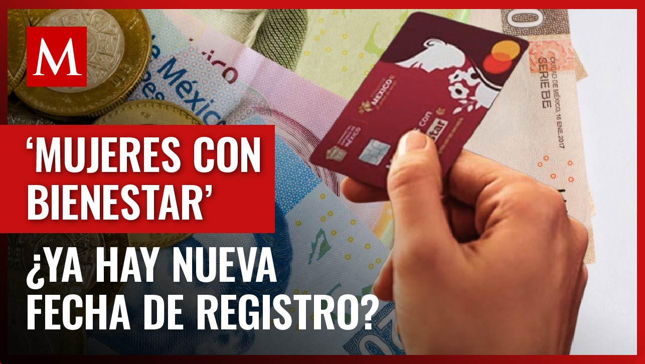 Mujeres con bienestar' fue suspendido por veda electoral; te decimos si ya hay fecha de registro
