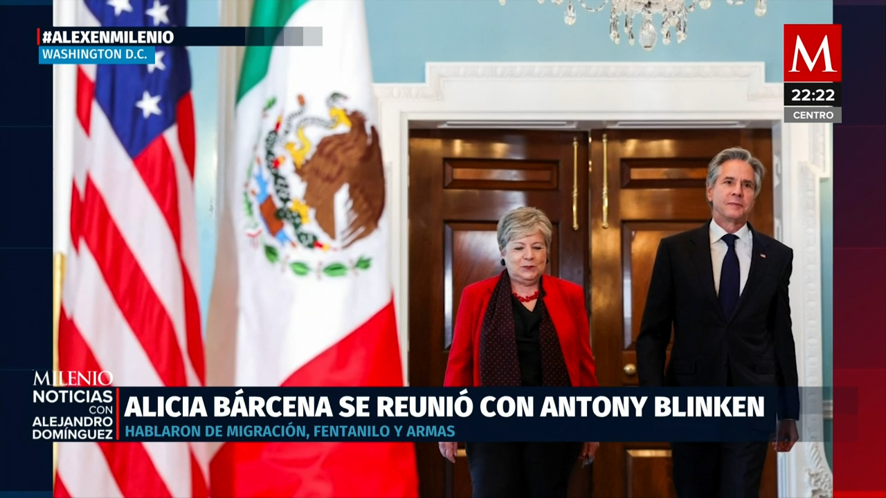 Alicia Bárcena se reúne con Anthony Blinken para abordar migración, fentanilo y armas