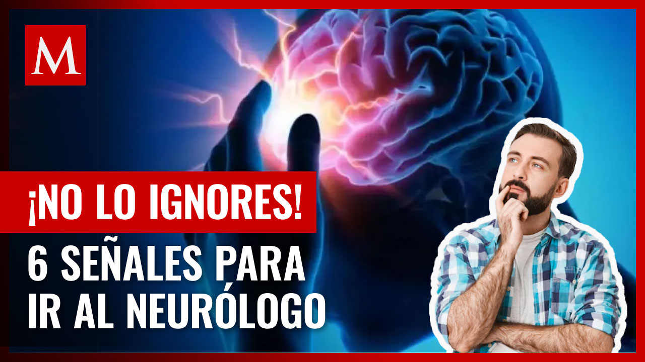 ¡Atención! 6 señales de que es el momento de consultar a un neurólogo