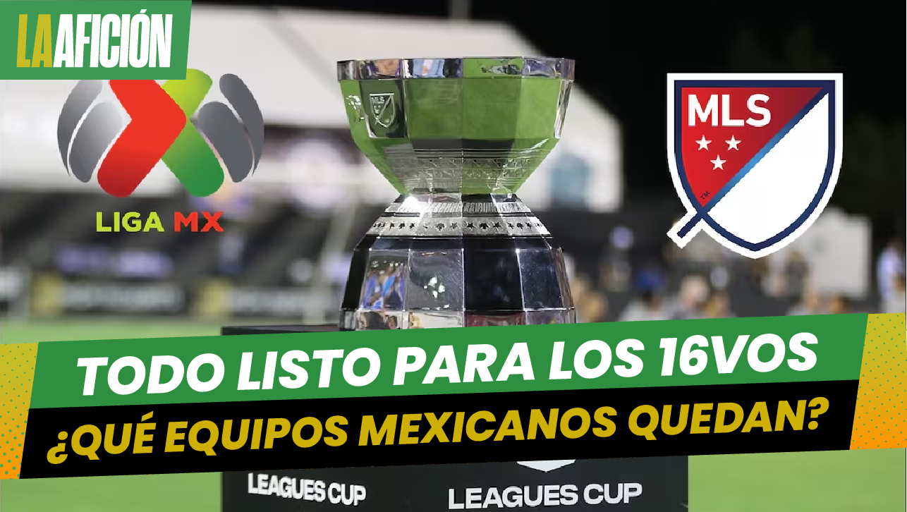 La Leagues Cup 2024 ya tiene definidas sus llaves de 16vos de final. ¿Habrá sorpresas?