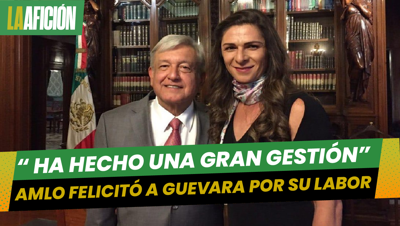 AMLO aplaude la gestión de Ana Guevara en CONADE