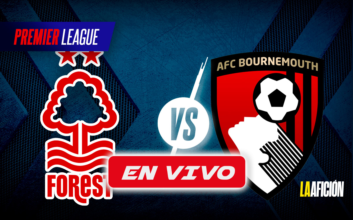 Nottingham Forest vs Bournemouth. EN VIVO partido de la Premier Leagues HOY (La Afición)