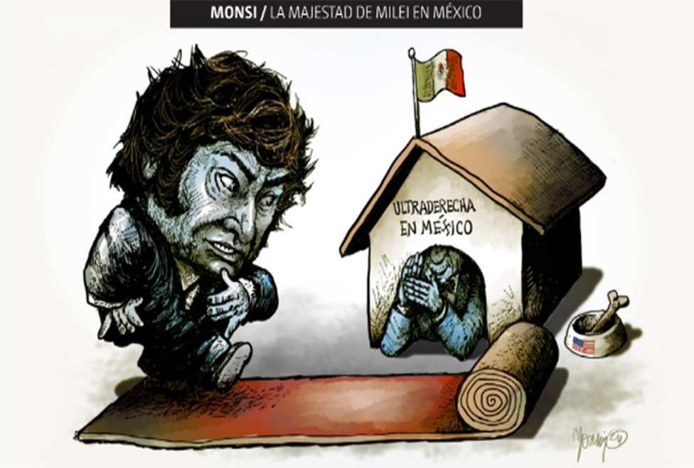LA MAJESTAD DE MILEI EN MÉXICO