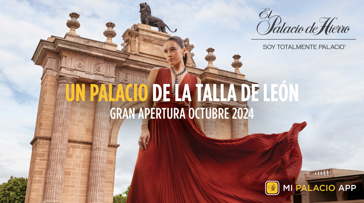 El Palacio de Hierro llega a León con una propuesta que combina el lujo y la cultura de Guanajuato. (Cortesía)