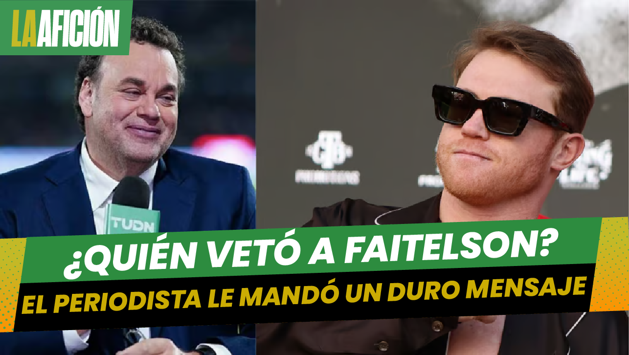David Faitelson revela al responsable de vetarlo en peleas del 'Canelo' Álvarez