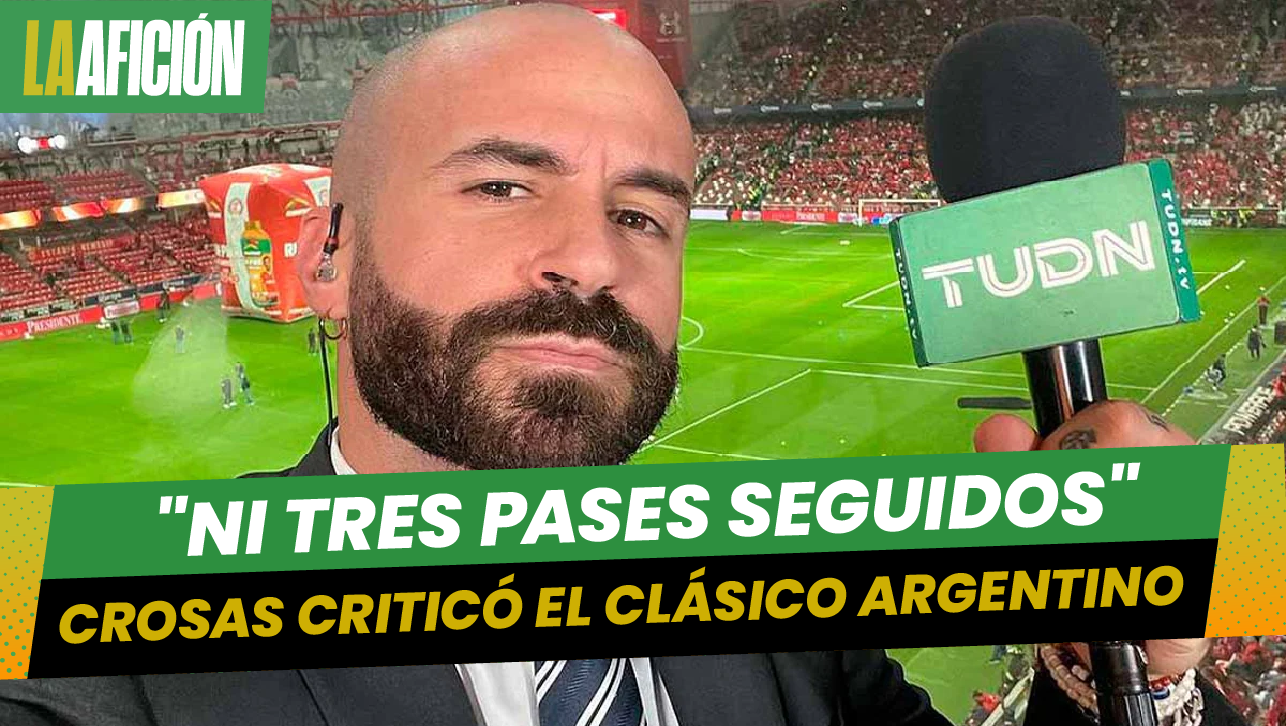 Marc Crosas 'estalla' en contra del Superclásico argentino, casi les dice 'moleros'