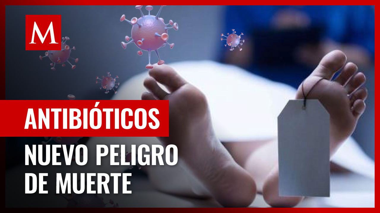 Más de 39 millones de personas podrían morir en los próximos 25 años a causa de antibióticos
