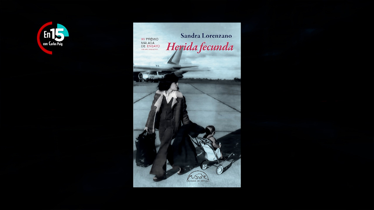 Sandra Lorenzano, autora de "Herida Fecunda" | En 15