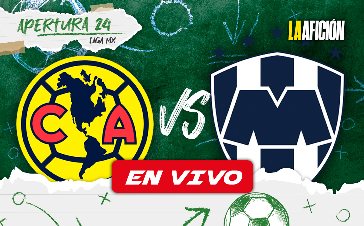 América vs Monterrey. EN VIVO partido de la jornada 14 de la Liga MX (La Afición)