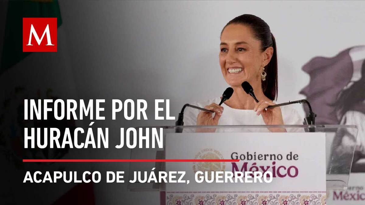 Sheinbaum encabeza el informe de acciones por el huracán 'John' en Acapulco, Guerrero