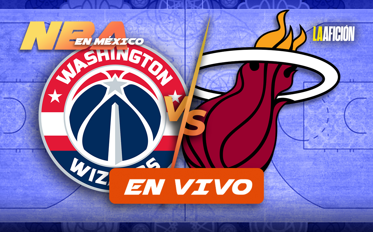 Miami Heat vs Washington Wizards. EN VIVO hoy juego de la NBA México 2024 (La Afición)