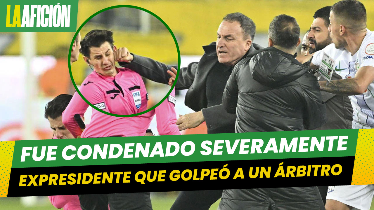 Condenan al expresidente del Ankaragücü por golpear a un árbitro en pleno partido