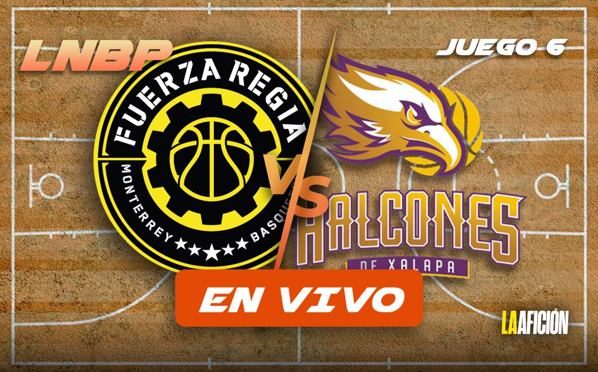 Fuerza Regia vs Halcones de Xalapa. EN VIVO juego 6 de la final de la Zona Norte de la LNBP (La Afición)