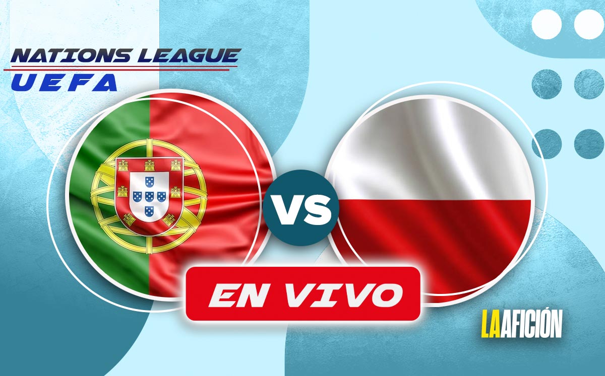 Portugal vs Polonia EN VIVO, Jornada 5 UEFA Nations League (La Afición)