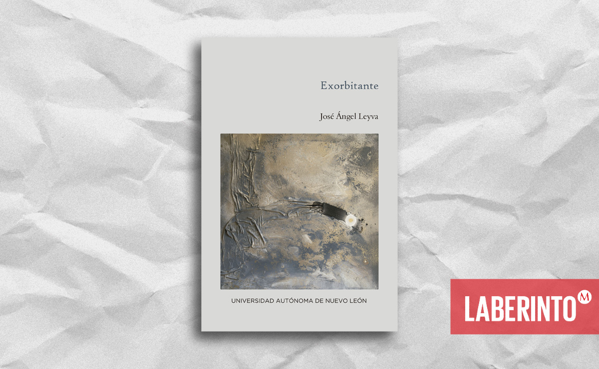 Portada de 'Exorbitante', de José Ángel Leyva. (UANL)