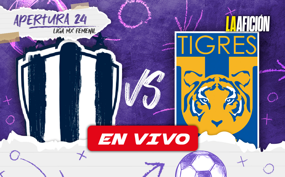 Rayadas vs Tigres EN VIVO | Final de vuelta de la Liga MX Femenil (La Afición)