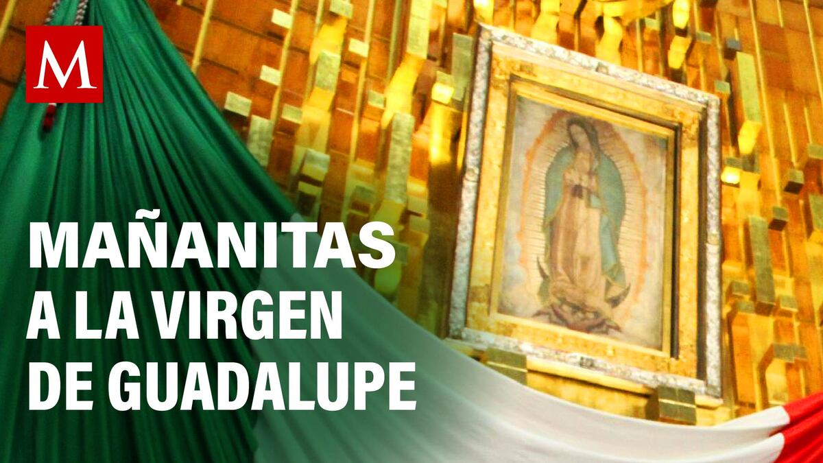 Mañanitas a la Virgen de Guadalupe