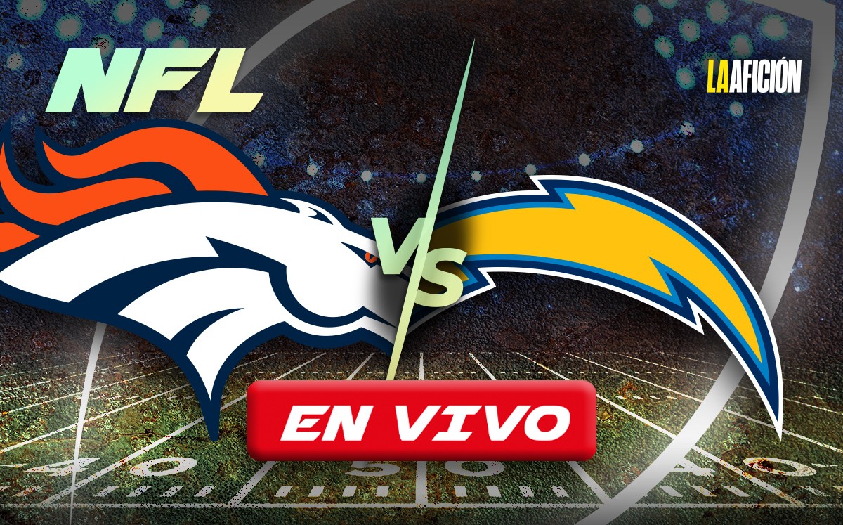 Broncos vs. Chargers EN VIVO. Sigue AQUÍ partido HOY de NFL (La Afición)