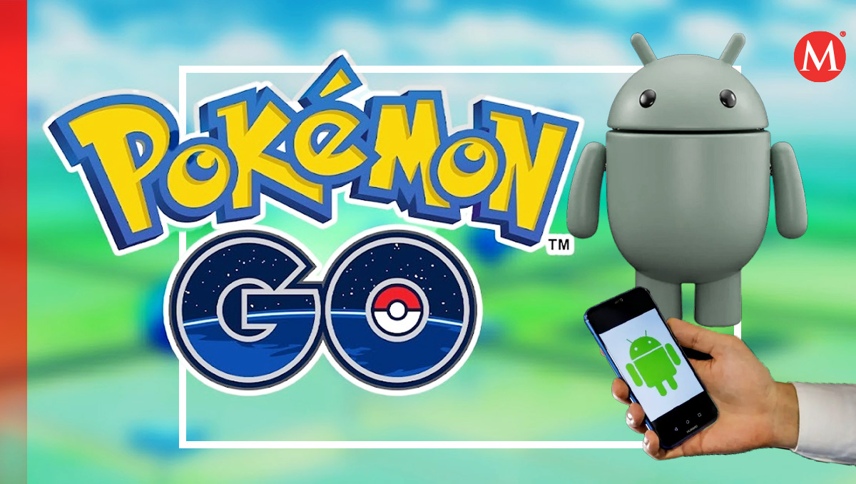 ¿Pokémon GO dejará de ser compatible con dispositivos Android? | Diseño MILENIO