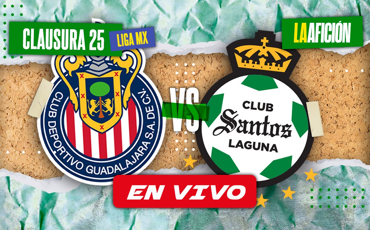 Chivas vs Santos. EN VIVO partido de la jornada 1 del Clausura 2025 de la Liga MX (La Afición)