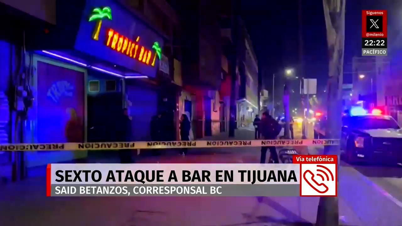 Bar Tropics en Tijuana atacado por sexta vez, confirman un muerto