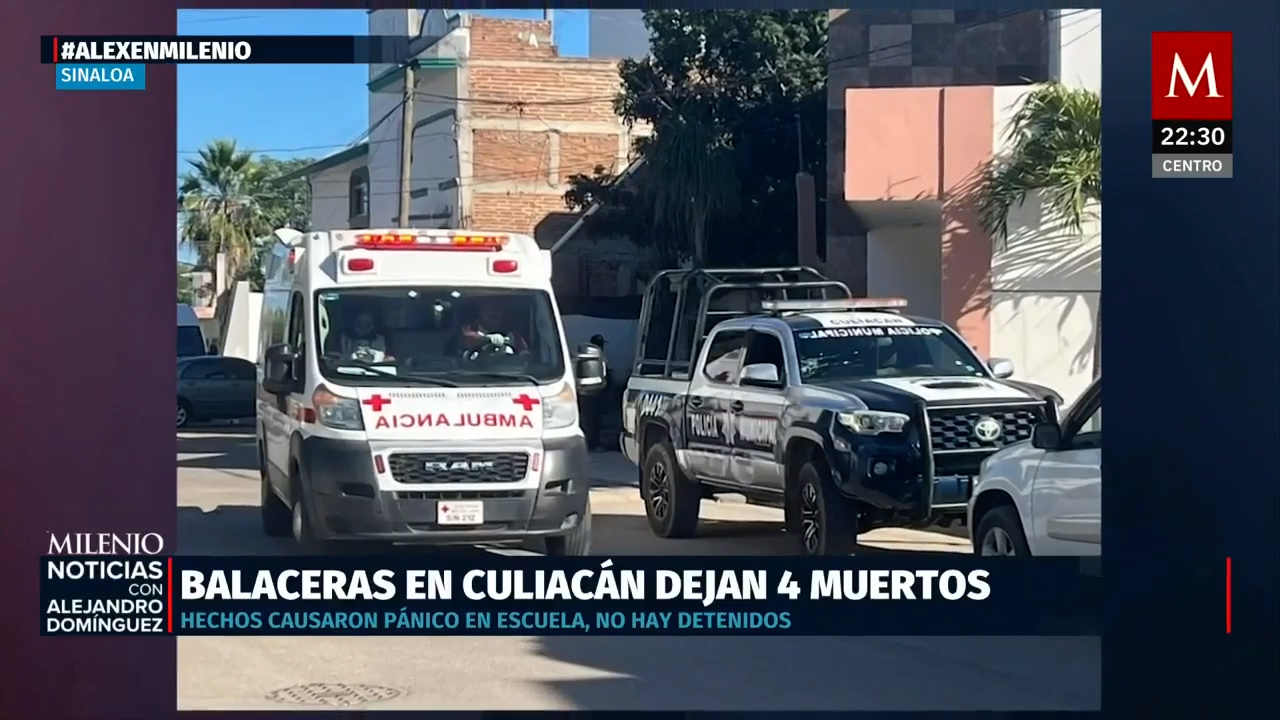 Balaceras en Culiacán causan pánico y dejan cuatro muertos- Grupo Milenio