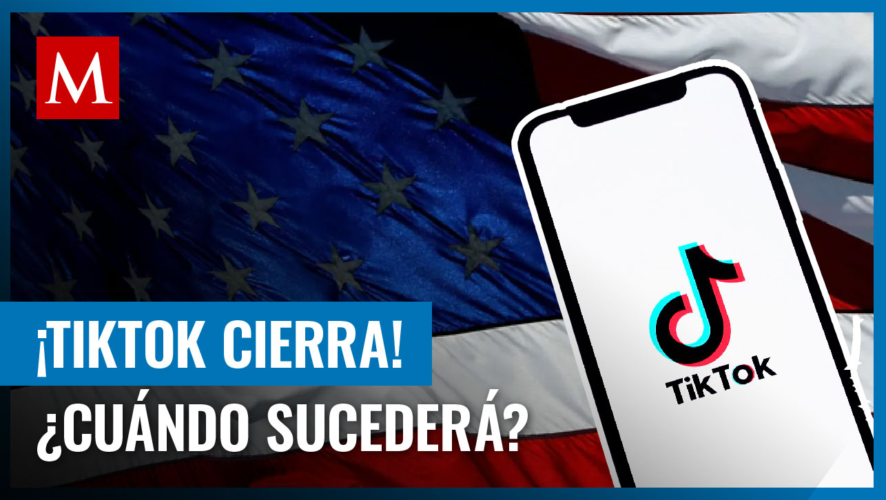 Esta es la fecha en que TikTok podría cerrar en Estados Unidos, según agencias