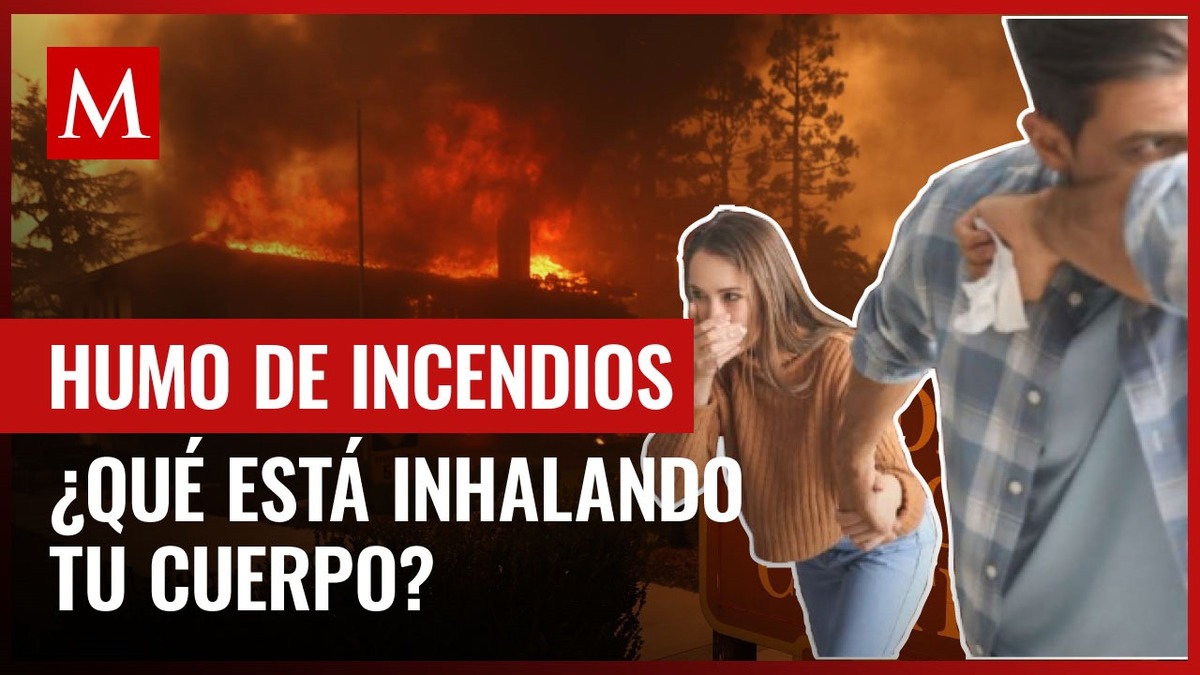 Incendios en California: Los peligros del humo para tu salud
