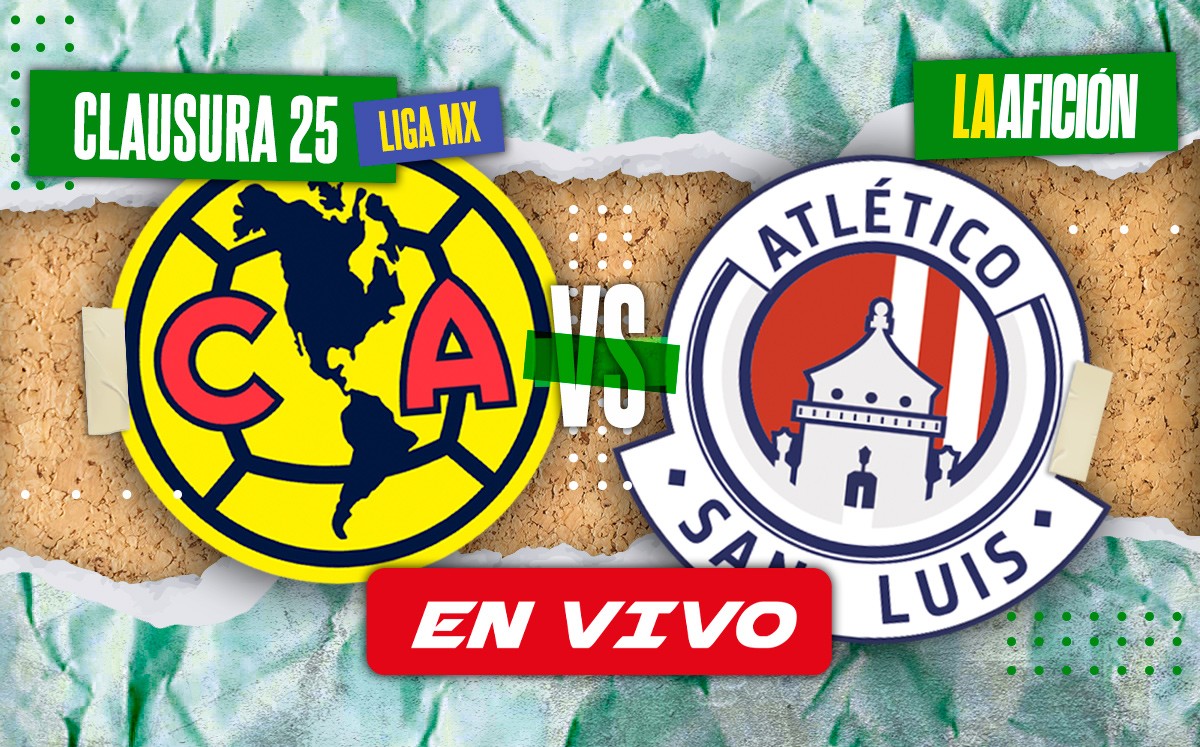 América vs. San Luis EN VIVO | Clausura 2025 de la Liga MX (La Afición)