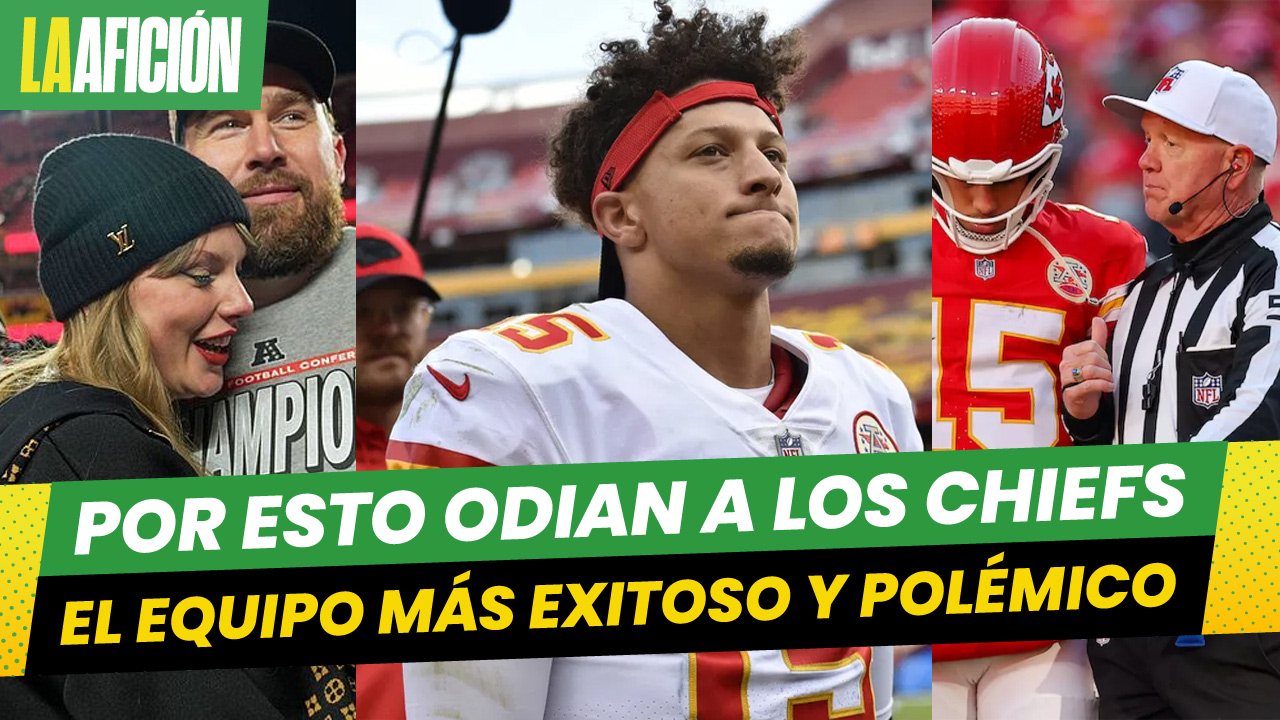 Este es el motivo por el que los Kansas City Chiefs son tan odiados por los aficionados