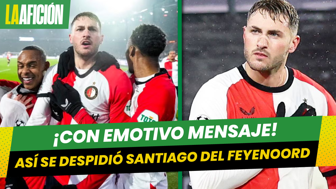 Santiago Giménez se despide del Feyenoord. Así fue su publicación en redes sociales