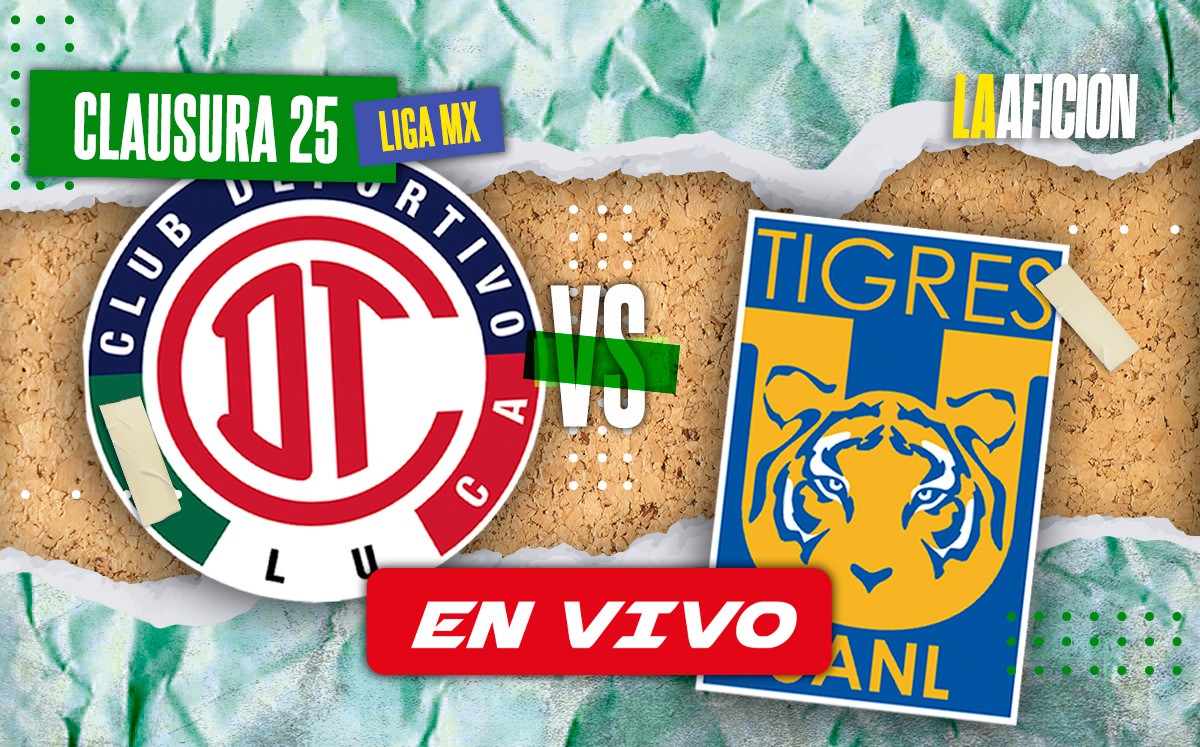 Toluca vs Monterrey. EN VIVO partido de la jornada 5 del Clausura 2025 de la Liga MX (La Afición)