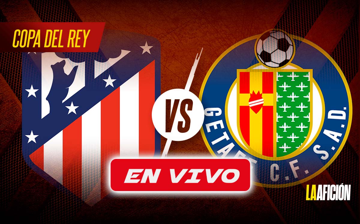 Atlético de Madrid vs Getafe EN VIVO | Copa del Rey (La Afición)