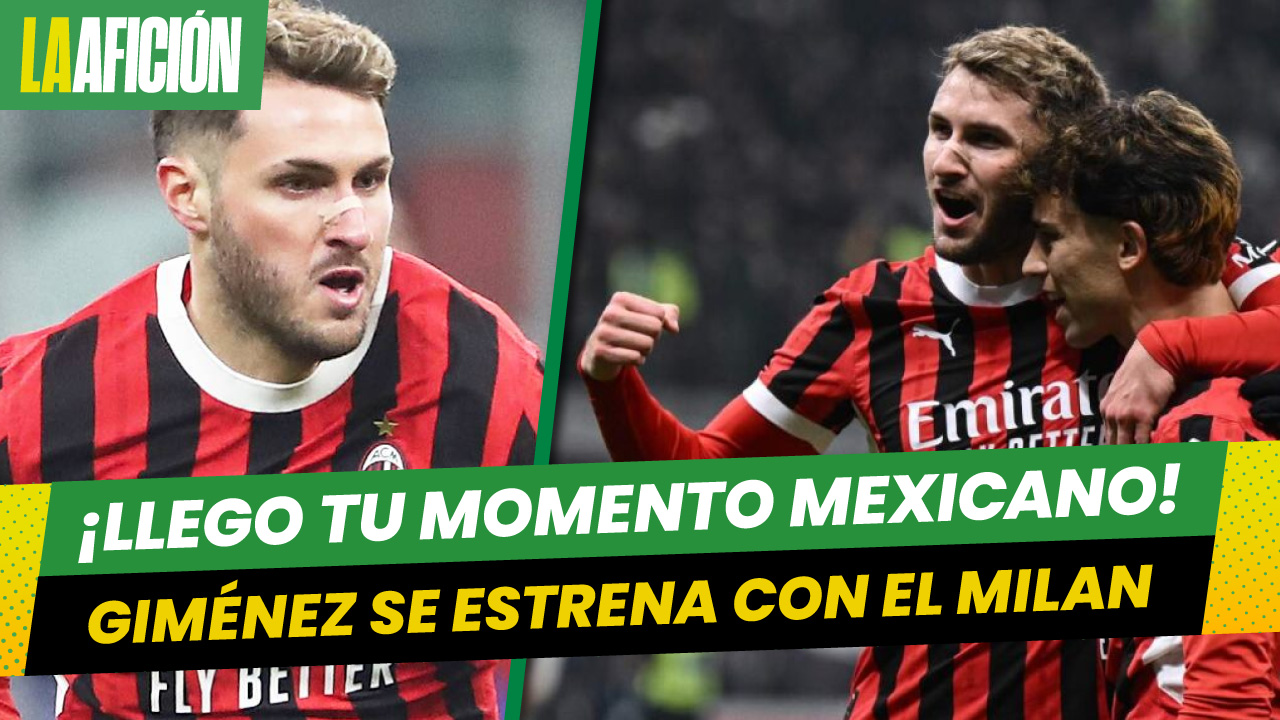Santiago Giménez debuta con el Milan ante la Roma en la Copa de Italia