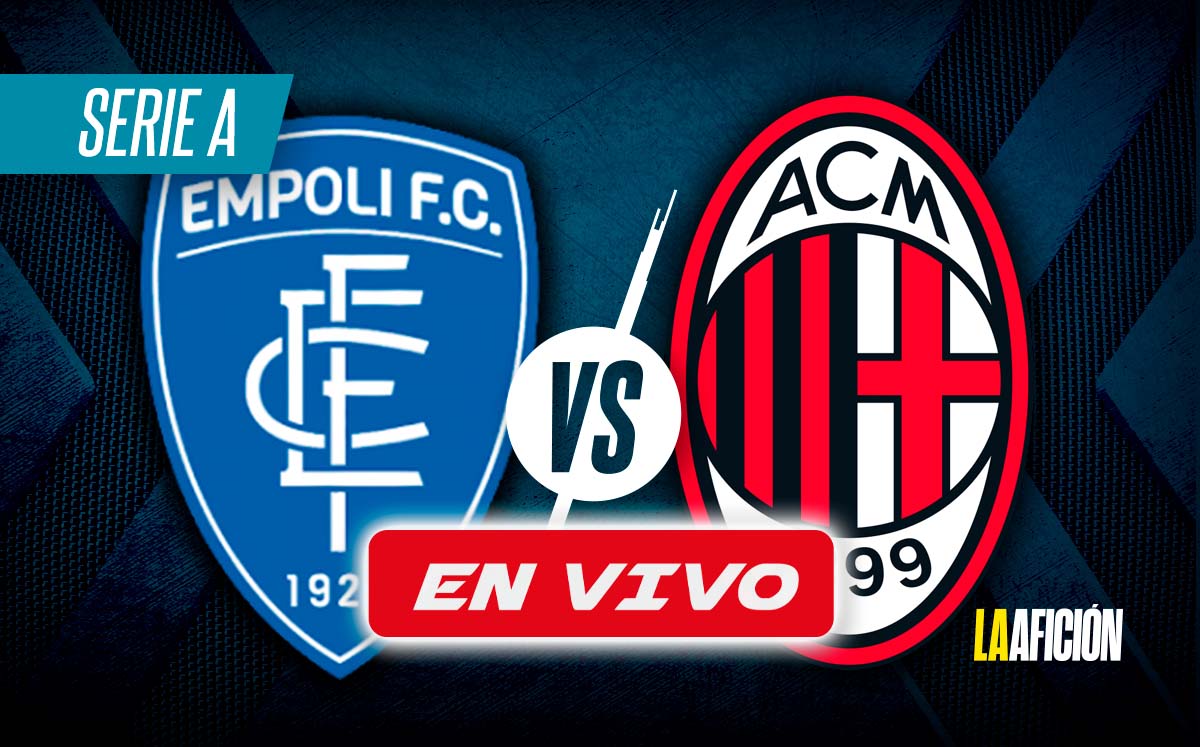 Empoli vs Milan EN VIVO | Jornada 24 de la Serie A (La Afición)