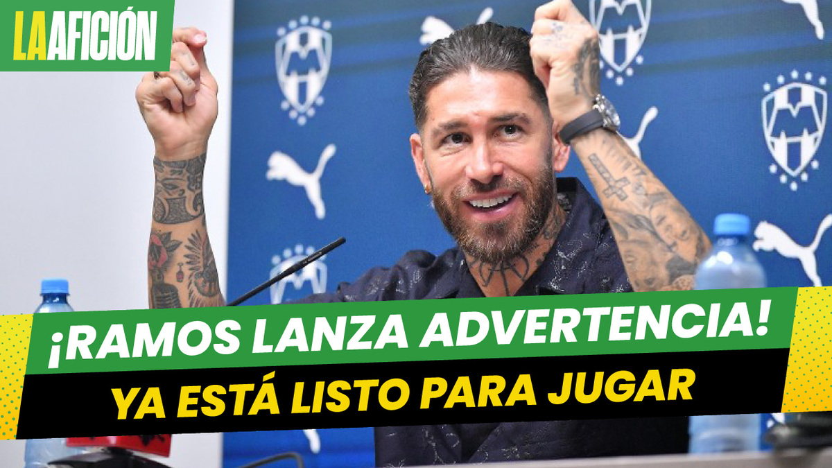 Sergio Ramos lanza advertencia a la Liga Mx en su presentación: "no vengo a pasear"